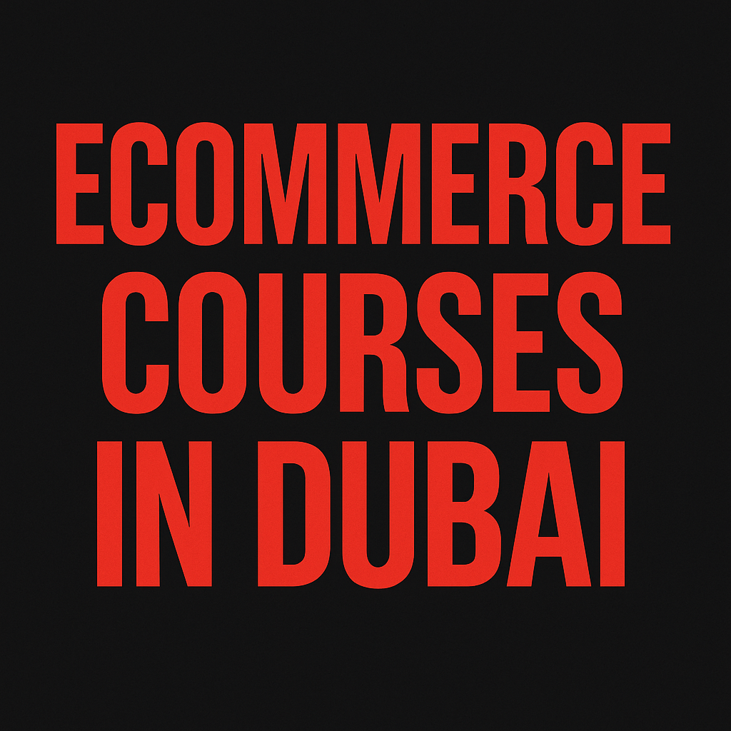 Ecommerce Course Dubai