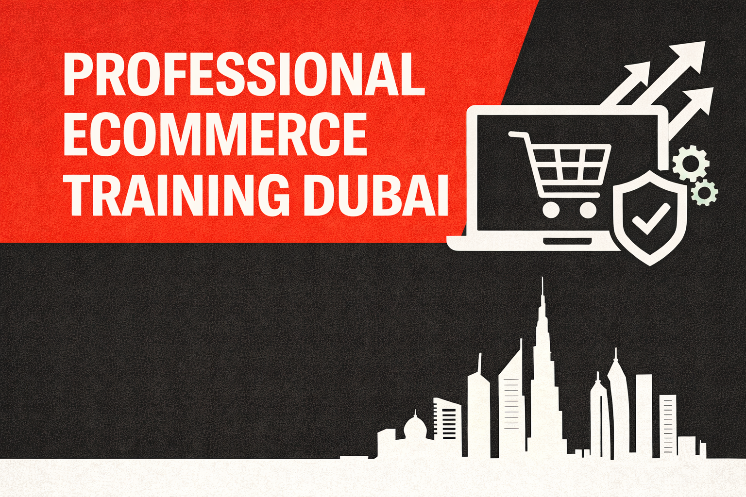 Professional ecommerce training in Dubai